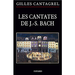 Les cantates de J.-S. Bach : textes, traductions, commentaires