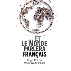 Et le monde parlera français