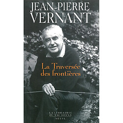 Entre mythe et politique. Vol. 2. La traversée des frontières