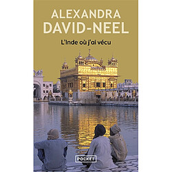 L'Inde où j'ai vécu : avant et après l'indépendance - Occasion