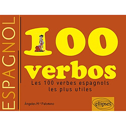 100 verbos : les 100 verbes espagnols les plus utiles