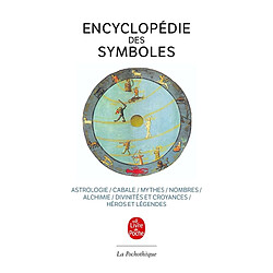 Encyclopédie des symboles : astrologie, cabale, mythes, nombres, alchimie, divinités et croyances, héros et légendes - Occasion