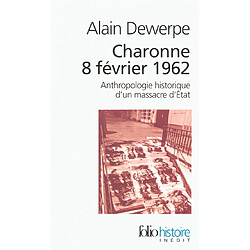 Charonne, 8 février 1962 : anthropologie historique d'un massacre d'Etat - Occasion