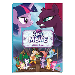 My little pony, the movie : l'histoire du film