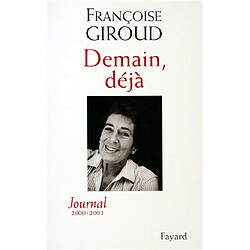 Demain, déjà : journal 2000-2003 - Occasion