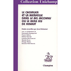 Le chevalier et la merveille dans Le Bel inconnu ou Le beau jeu de Renaut - Occasion