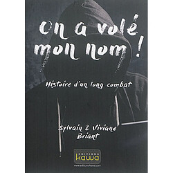 On a volé mon nom ! : histoire d'un long combat - Occasion