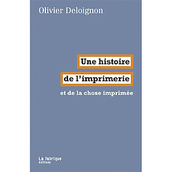 Une histoire de l'imprimerie et de la chose imprimée