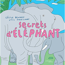 Secrets d'éléphant