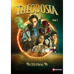 Theodosia. Vol. 1. L'oeil d'Horus