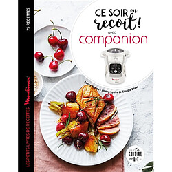 Ce soir on reçoit ! avec Companion : 75 recettes - Occasion