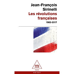 Les révolutions françaises : 1962-2017 - Occasion