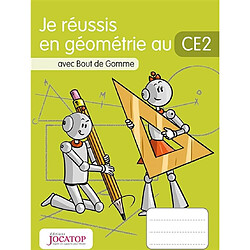 Je réussis en géométrie au CE2 : avec Bout de Gomme - Occasion