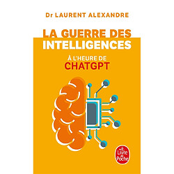 La guerre des intelligences à l'heure de ChatGPT - Occasion