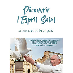 Découvrir l'Esprit Saint : à l'école du pape François - Occasion