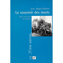 Le souvenir des morts : essai sur le lien de filiation