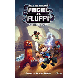 Frigiel et Fluffy : cycle des Farlands. Vol. 1. Les trois clans