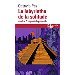 Le labyrinthe de la solitude. Critique de la pyramide