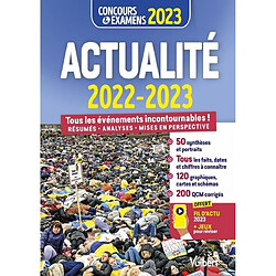 Actualité 2022-2023 : tous les événements incontournables ! résumés, analyses, mises en perspective : concours & examens 2023 - Occasion