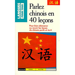 Parlez chinois en 40 leçons