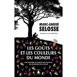 Les goûts et les couleurs du monde : une histoire naturelle des tannins, de l'écologie à la santé