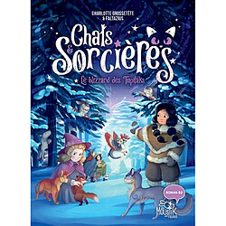 Chats & sorcières. Vol. 4. Le blizzard des Tupilaks