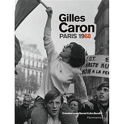 Gilles Caron, Paris 1968 : album de l'exposition présentée à l'Hôtel de Ville de Paris du 4 mai au 28 juillet 2018 salle Saint-Jean - Occasion