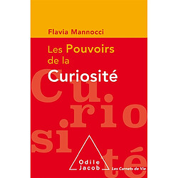 Les pouvoirs de la curiosité