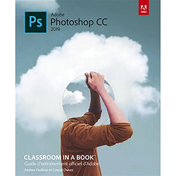 PS Adobe Photoshop CC 2019 : guide d'entraînement officiel d'Adobe - Occasion