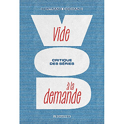 Vide à la demande : critique des séries