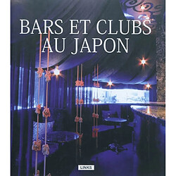 Bars et clubs au Japon : hip lounging Japan