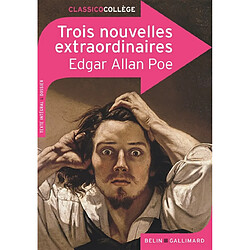 Trois nouvelles extraordinaires : texte intégral & dossier