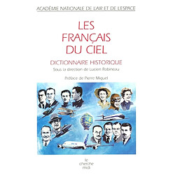 Les Français du ciel : dictionnaire historique