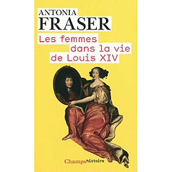 Les femmes dans la vie de Louis XIV