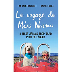 Le voyage de Miss Norma : il n'est jamais trop tard pour se lancer