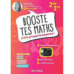 Booste tes maths et fais grimper ta moyenne ! : 2de, 1re