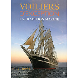 Voiliers d'exception : la tradition marine