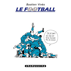 Bastien Vivès. Vol. 7. Le football