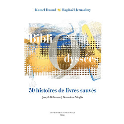 Bibliodyssées : foudre, index, exil, talismans : 50 histoires de livres sauvés - Occasion