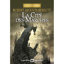 Les cités divines. Vol. 1. La cité des marches