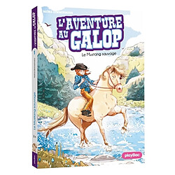 L'aventure au galop. Vol. 1. Le mustang sauvage