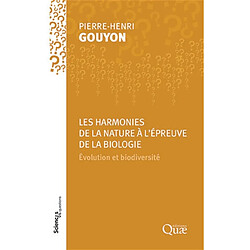 Les harmonies de la nature à l'épreuve de la biologie : évolution et biodiversité