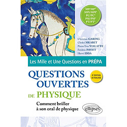 Questions ouvertes de physique : MP, MP*, PC, PC*, PSI, PSI*, PT, PT* : comment briller à son oral de physique