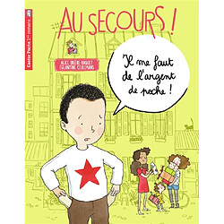 Au secours !. Il me faut de l'argent de poche - Occasion