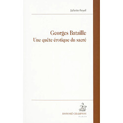 Georges Bataille : une quête érotique du sacré