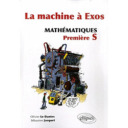 La machine à exos : mathématiques, première S - Occasion