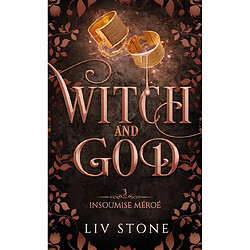 Witch and God. Vol. 3. Insoumise Méroé