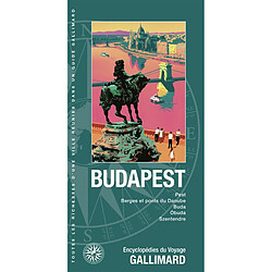 Budapest : Pest, berges et ponts du Danube, Buda, Obuda, Szentendre