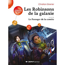 Les Robinsons de la galaxie. Le passager de la comète