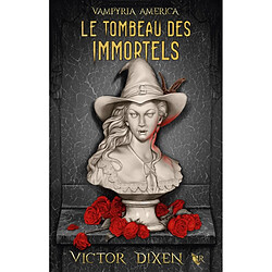 Vampyria America. Le tombeau des immortels